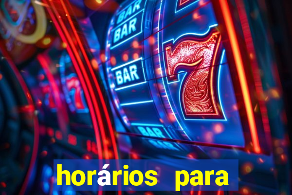 horários para jogar fortune tiger