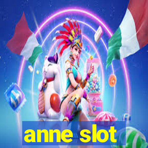 anne slot