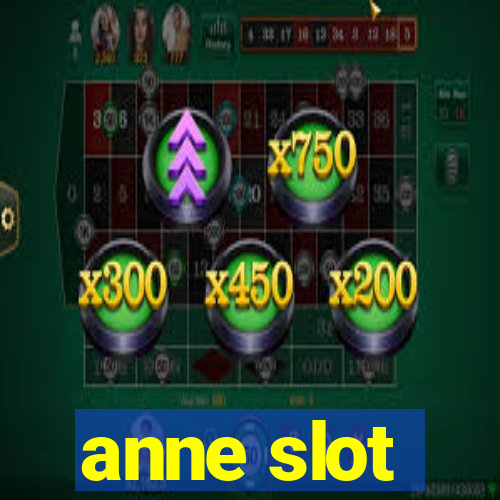 anne slot