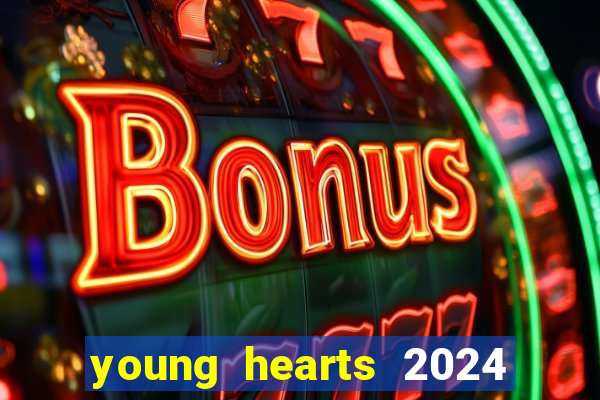 young hearts 2024 online legendado