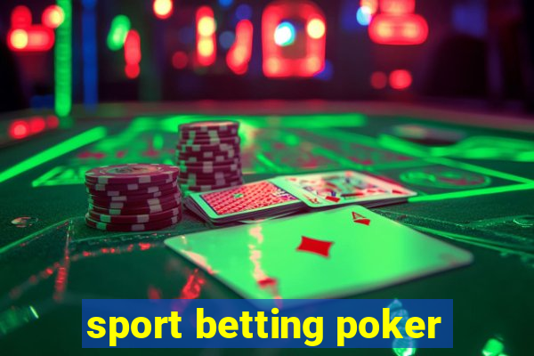 sport betting poker