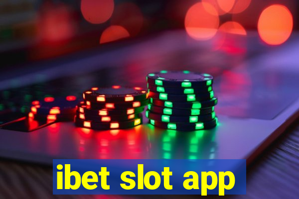 ibet slot app