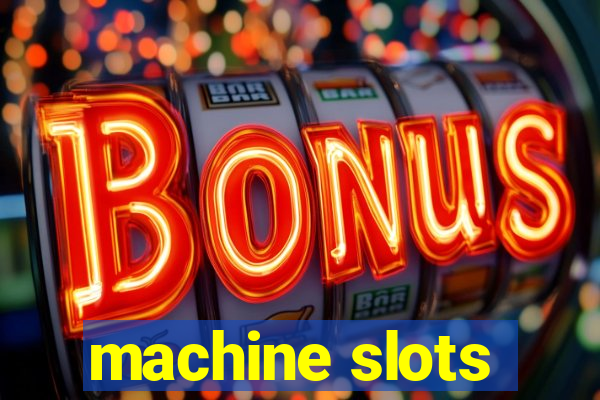 machine slots