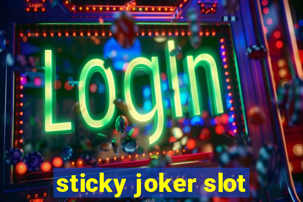 sticky joker slot