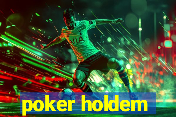 poker holdem