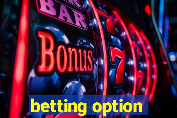 betting option