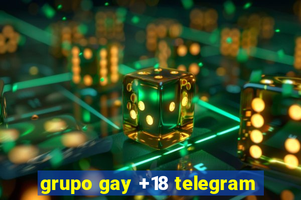 grupo gay +18 telegram