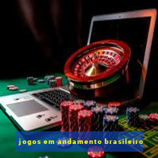 jogos em andamento brasileiro