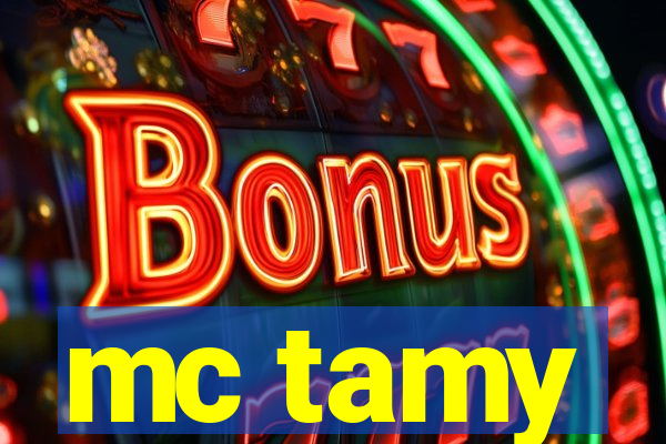 mc tamy