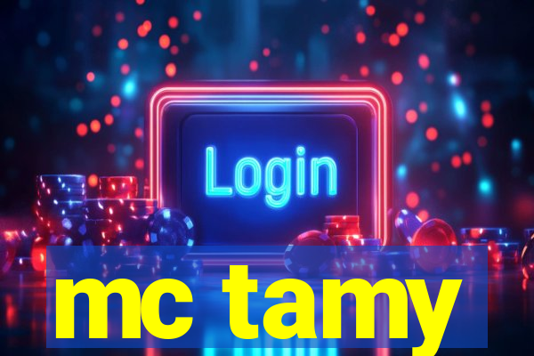 mc tamy