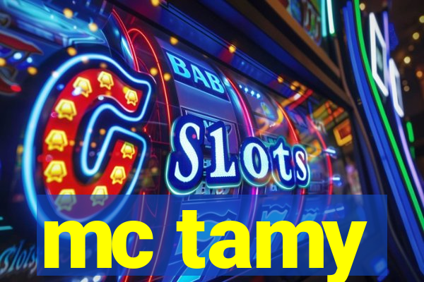 mc tamy