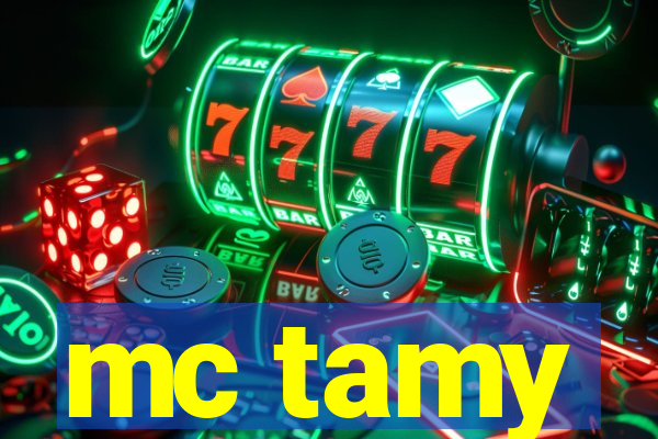 mc tamy