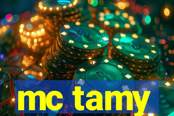 mc tamy