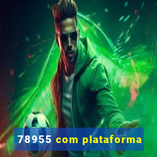 78955 com plataforma