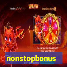 nonstopbonus