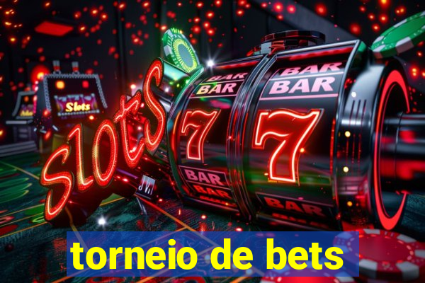 torneio de bets