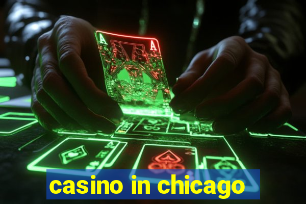 casino in chicago