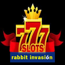 rabbit invasión