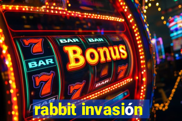 rabbit invasión