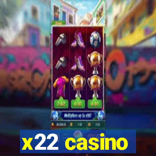 x22 casino