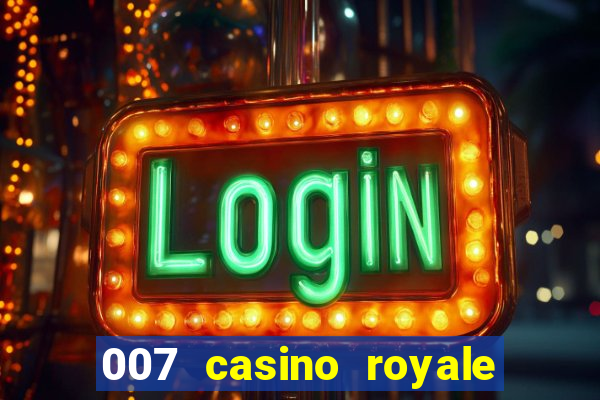 007 casino royale 2006 legenda