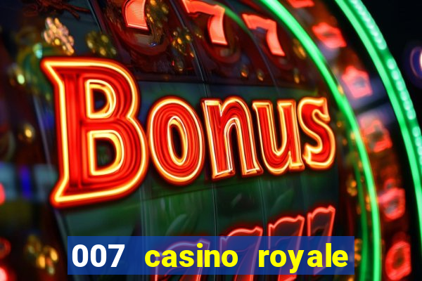 007 casino royale 2006 legenda