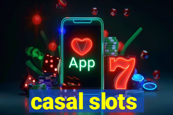 casal slots