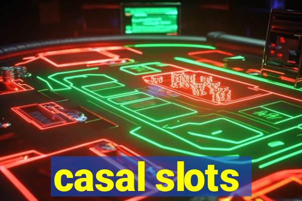 casal slots