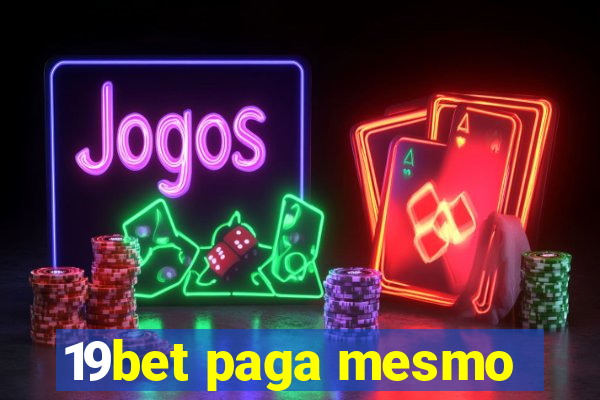 19bet paga mesmo