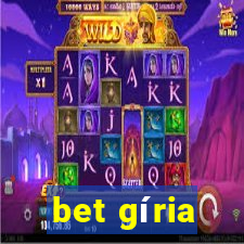 bet gíria