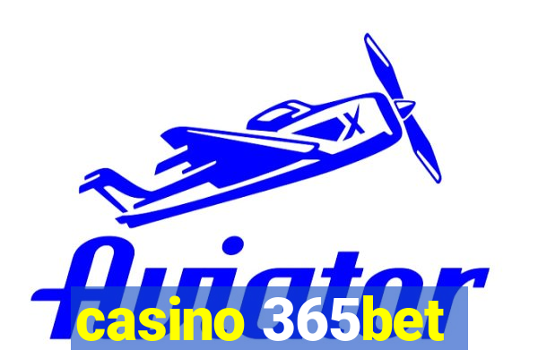 casino 365bet