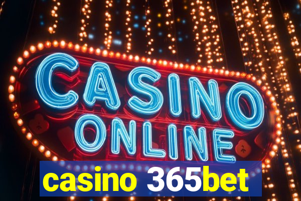 casino 365bet