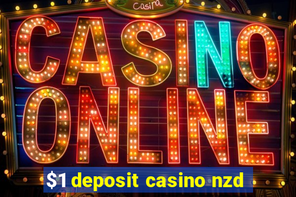 $1 deposit casino nzd