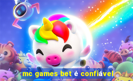 mc games bet é confiável