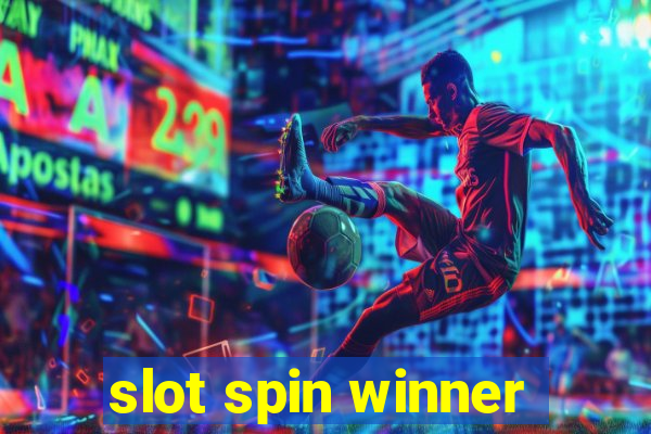 slot spin winner