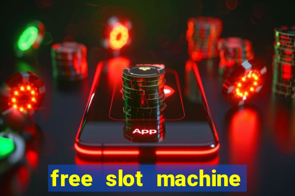 free slot machine games with free spins and bonus