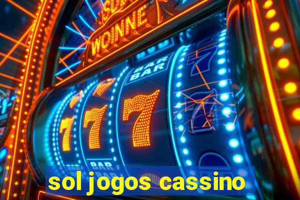 sol jogos cassino