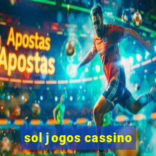 sol jogos cassino