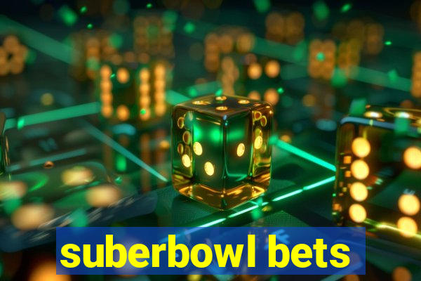 suberbowl bets