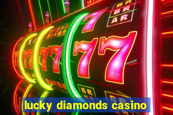 lucky diamonds casino