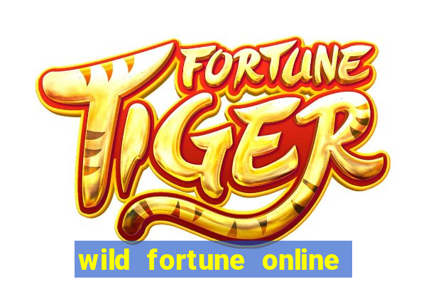 wild fortune online l?ht?- ja saapumisajat