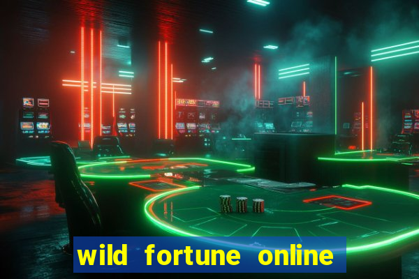 wild fortune online l?ht?- ja saapumisajat