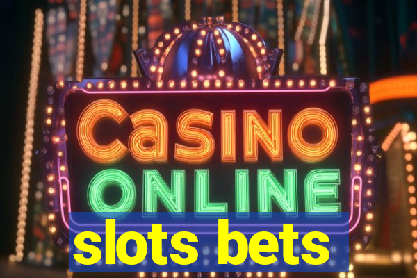 slots bets