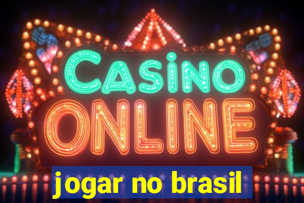 jogar no brasil