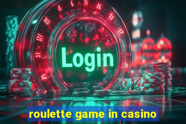 roulette game in casino