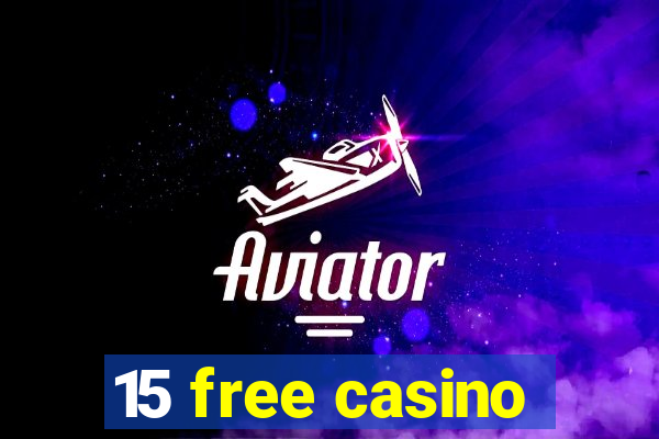 15 free casino