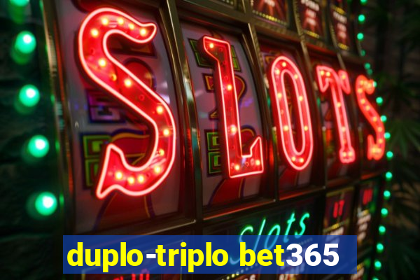 duplo-triplo bet365