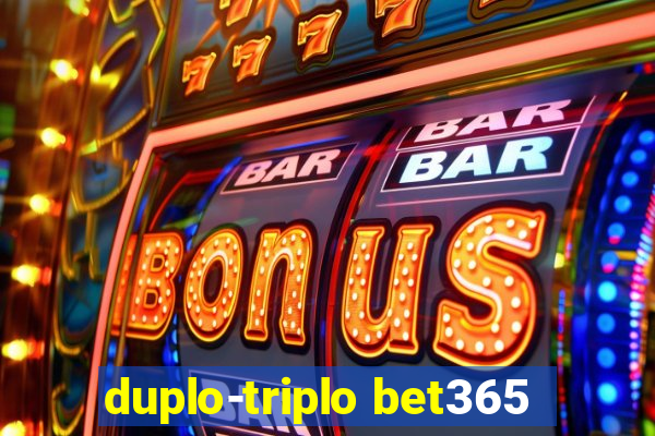 duplo-triplo bet365