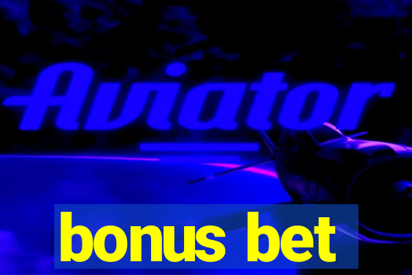 bonus bet