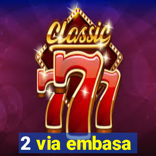 2 via embasa